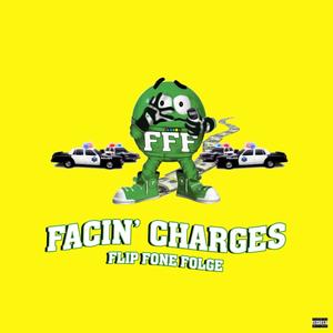 Facin' Charges (Explicit)