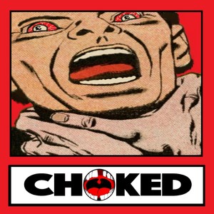 Choked (Explicit)