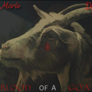 BLOOD OF A GOAT (Explicit)