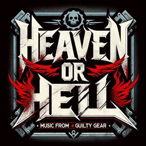 Heaven or Hell: Music from Guilty Gear