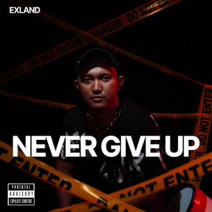 NEVER GIVE UP (Explicit)