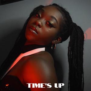 Time's Up (Explicit)