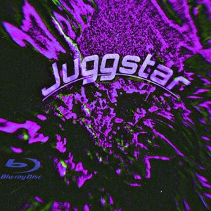 JUGGSTAR ! (Explicit)