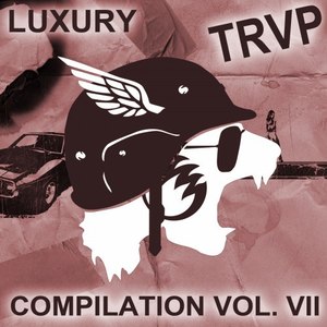 Luxury Trvp Compilation Vol. Vii