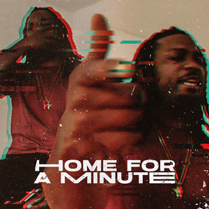 Home for a Minute (Explicit)