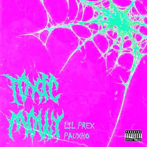 TOXIC MOLLY (feat. Lil Prex) (Explicit)