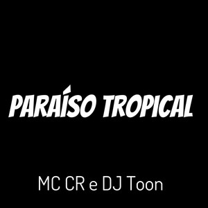 Paraíso Tropical (Explicit)