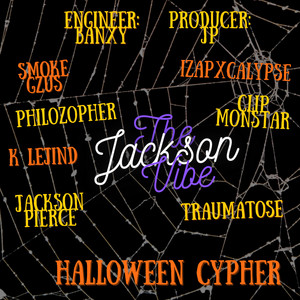 The Jackson Vibe Halloween Cypher (Explicit)