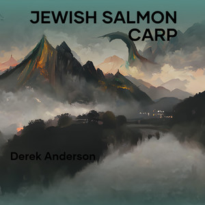 Derek Anderson - Jewish Salmon Carp