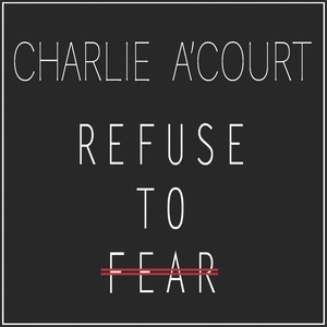 Refuse to Fear