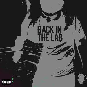 Back In The Lab (Explicit)