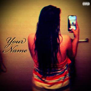 Your Name (Explicit)