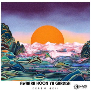 Awaara Hoon Ya Gardish