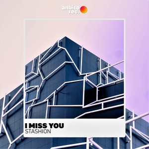 Stashion - I Miss You