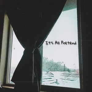 It's All Pretend (Explicit)