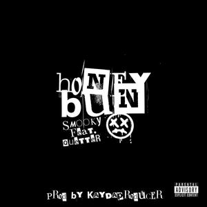 HONEY BUN (feat. SMOOKY & QUETTER) [Explicit]