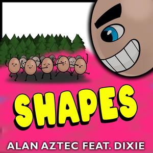 Shapes (feat. Dixie)