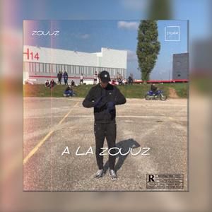 A LA ZOUUZ (Explicit)