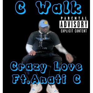 Crazy Love (feat. Antic C) (Explicit)
