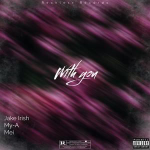 With You (feat. MY-A & Mei)