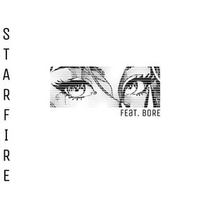 Starfire (feat. bore*) [Explicit]