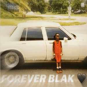 Forever Blak (Explicit)