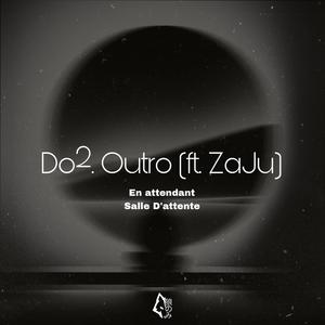 Outro (feat. ZaJu) (Explicit)