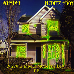 Why01.1 Meets Mcdeez Fboy