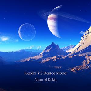 Kepler V2 Dance Mood (feat. Alvan Al Rakib)