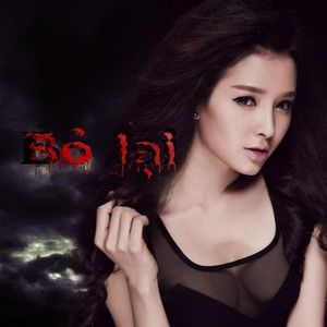 Bỏ Lại (feat. Hà Thái Hoàng)