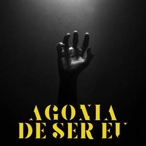 Agonia De Ser Eu (Explicit)