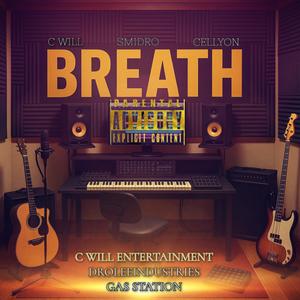 BREATH (feat. C WILL & CELLYON) (Explicit)
