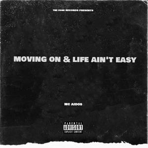 Moving On & Life Ain't Easy (Explicit)