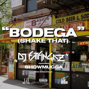 BODEGA (SHAKE THAT) [Explicit]