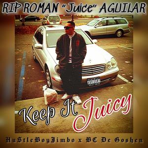 Keep It Juicy (feat. Hu$tleBoyJimbo) [Explicit]