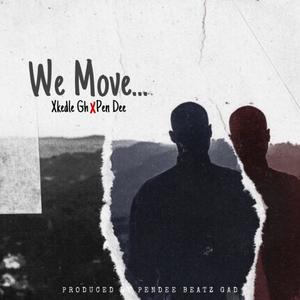 We Move (feat. Pen Dee Beatz) (Explicit)