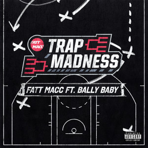 Trap Madness (feat. Bally Baby) (Explicit)