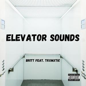 Elevator Sounds (feat. TrXmXtic) (Explicit)