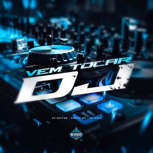 Vem Tocar DJ (Explicit)