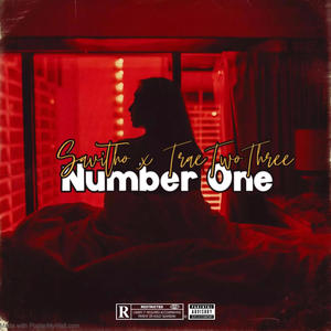 Number One (feat. TraeTwoThree) [Explicit]