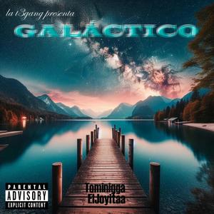 GALÁCTICO (feat. ELJOYITA) (Explicit)