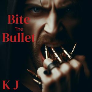 Bite The Bullet (Explicit)