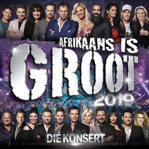 Afrkaans Is Groot 2019 - Die Konsert (Live At Sun Arena - Time Square, Pretoria / 2019)