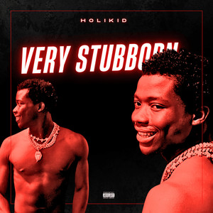 Very Stubborn (Explicit)