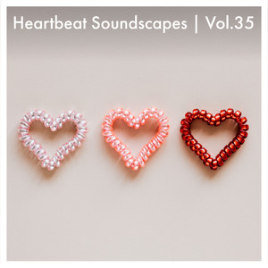 Heartbeat Soundscapes, Vol. 35