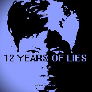 12 Years Of Lies