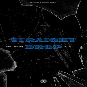 Straight Drop (Explicit)