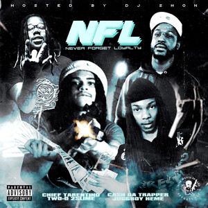 NFL : Never Forget Loyalty (Explicit)