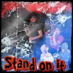 Stand on it (feat. yung Juice man) [Explicit]