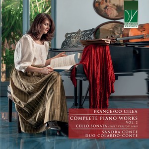 Cilea: Complete Piano Works II, Cello Sonata (First Version 1888)